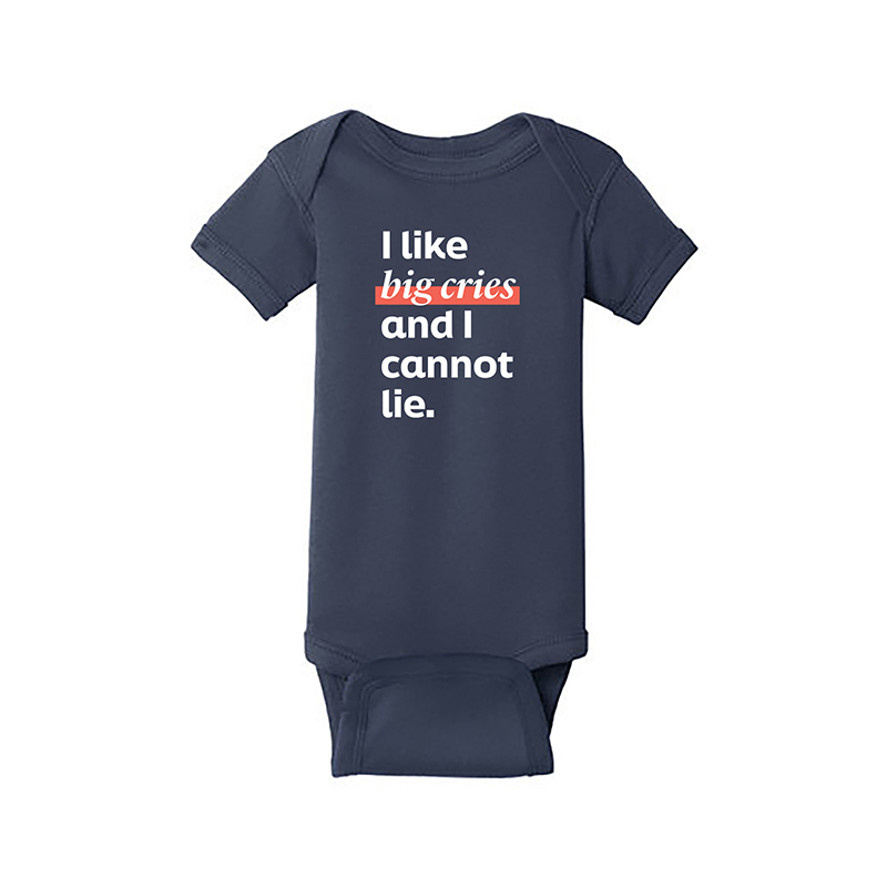 Baby Onesie - I like Big Cries